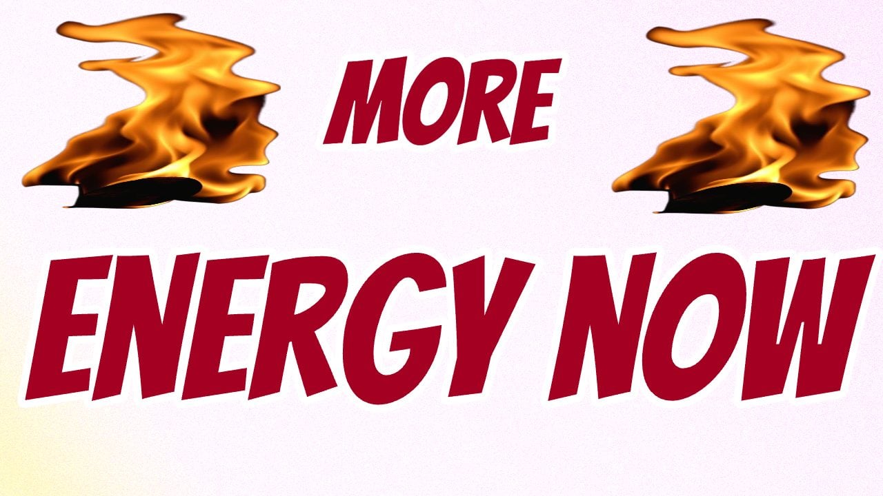 More energy